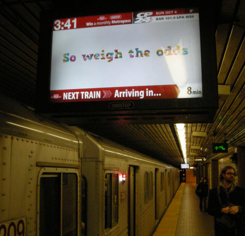 So weigh the odds (3:41 am – Union Station), Art for Commuters and Onestop Media Group Words Travel Fast 09