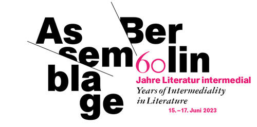 Festival »Assemblage Berlin. 60 Jahre Literatur intermedial«