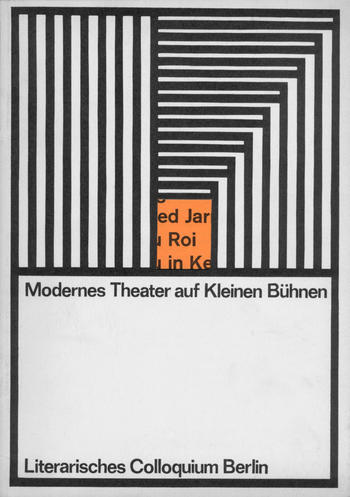 Image Credit: Programmheft zur Reihe »Modernes Theater auf kleinen Bühnen«, organisiert vom Literarischen Colloquium Berlin, in der Akademie der Künste, 1964/65, Typografie: Christian Chruxin