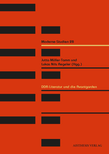 Müller-Tamm und Regeler (Hg.): DDR-Literatur und die Avantgarden
